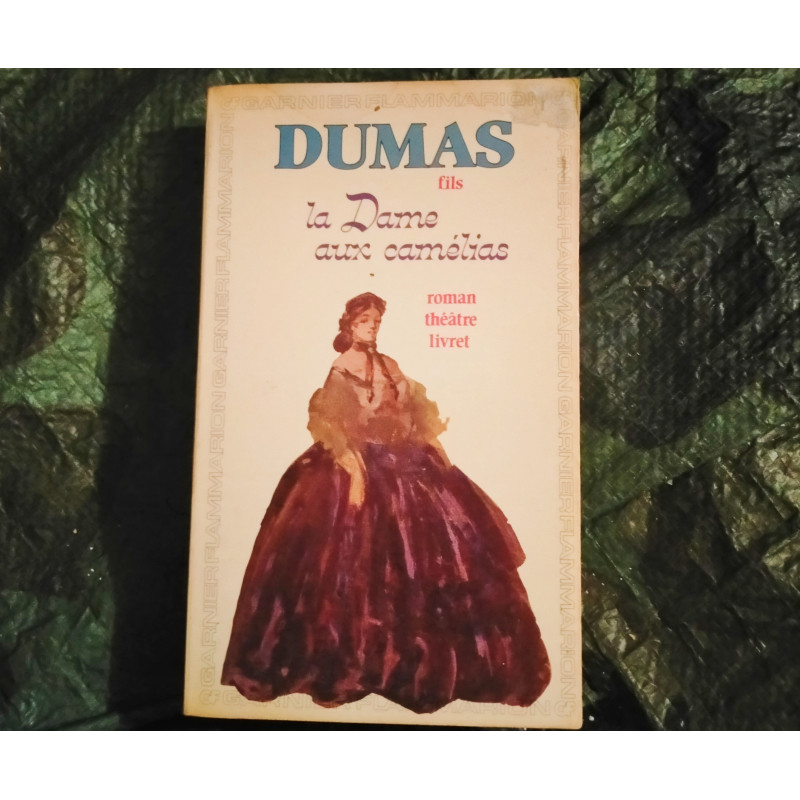 La Dame aux Camélias - Alexandre Dumas Fils - Livre 1848