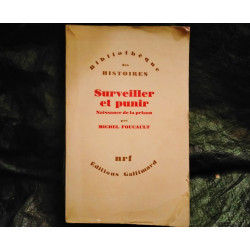 Surveiller et Punir : Naissance de la Prison - Michel Foucault
- Livre 1975 édition NRF Gallimard - 352 Pages