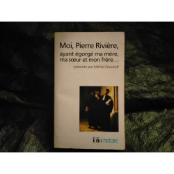 Moi, Pierre Rivière, ayant égorgé ma mère, ma sœur et mon frère - Michel Foucault
- Livre 1973