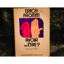 Avoir ou être - Erich Fromm...