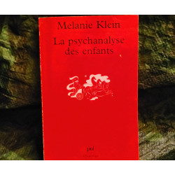 La Psychanalyse des Enfants - Melanie Klein
- Livre PUF Quadrige 317 Pages
Très Bon état garanti 15 Jours