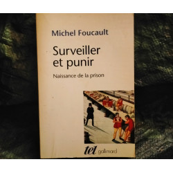 Surveiller et Punir : Naissance de la Prison - Michel Foucault  - Livre 1975