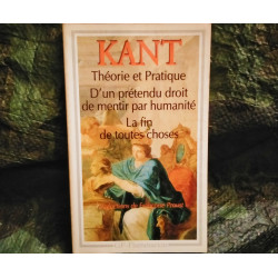 Écrits sur le Corps et l'Esprit
D'un prétendu Droit de Mentir par Humanité
La Fin de toutes Choses
- Livre Kant