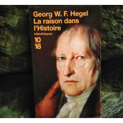 La Raison dans l'Histoire - Georg Hegel
- Livre 10/18 305 Pages Très bon état garanti 15 Jours