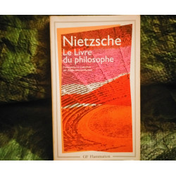 Le Livre du Philosophe - Friedrich Nietzsche
- Livre GF Flammarion 178 Pages Très bon état garanti 15 Jours
