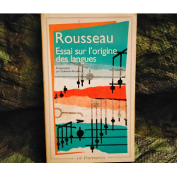 Essai sur l'Origine des Langues - Jean-Jacques Rousseau
Livre GF Flammarion 273 Pages
Très bon état garanti 15 Jours