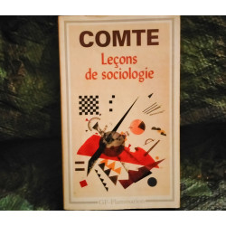 Leçons de Sociologie  - Auguste Comte
- Livre éditions GF Flammarion 405 Pages
Très bon état garanti 15 Jours
