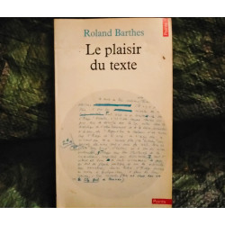 Le Plaisir du Texte - Roland Barthes
- Livre éditions Point Essai 105 Pages
Bon état avec Annotations