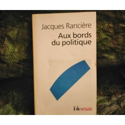 Aux Bords du Politique - Jacques Rancière
- Livre éditions Folio Essais 261 Pages
Très bon état garanti 15 Jours