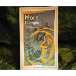 L'Utopie - Thomas More
Livre Roman éditions GF Flammarion
250 Pages - Très bon état garanti 15 Jours