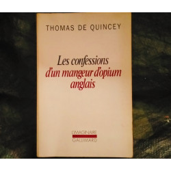 Les Confessions d'un mangeur d'Opium anglais
Suspiria de Profundis
La Malle-Poste anglaise
Livre Thomas de Quincey 396 Pages