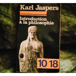 Introduction à la Philosophie - Karl Jaspers
- Livre éditions 10/18 - 184 Pages
Bon état garanti 15 Jours