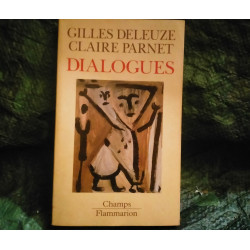 Dialogues - Gilles Deleuze et Claire Parnet
- Livre éditions Champs Flammarion 185 Pages Très bon état garanti 15 Jours