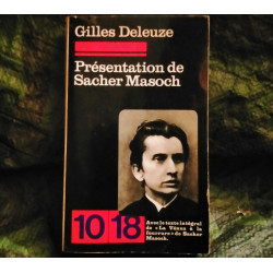 Présentation de Sacher Masoch - le Froid et le Cruel la Vénus à la Fourrure - Gilles Deleuze - Livre éditions 10/18 317 Pages