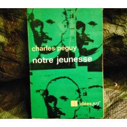 Notre Jeunesse  - Charles Péguy
- Livre éditions Idées NRF 253 Pages
Très bon état garanti 15 Jours
