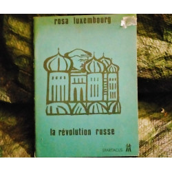 La Révolution Russe - Rosa Luxembourg
- Livre éditions Spartacus  32 Pages
Très bon état garanti 15 Jours