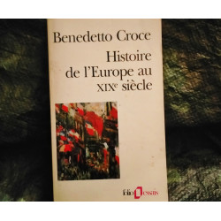 Histoire de l'Europe au XIXe Siècle - Benedetto Croce- Livre Folio Classique 445 Pages Très bon état garanti 15 Jours