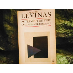 Autrement qu'être ou au-delà de l'Essence - Emmanuel Lévinas - Livre de Poche 287 Pages
Très bon état garanti 15 Jours