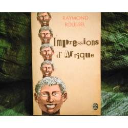 Impressions d'Afrique - Raymond Roussel
- Livre de Poche - Roman 349 Pages
Très Bon état garanti 15 Jours
